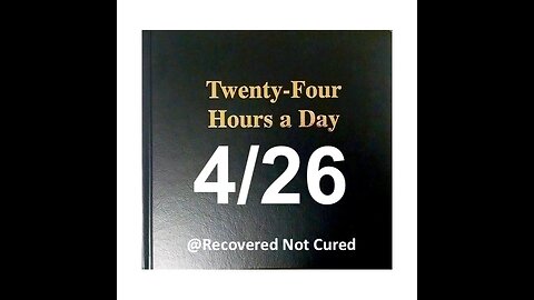 Twenty-Four Hours A Day Book Daily Reading – April 26 - A.A. - Serenity Prayer & Meditation