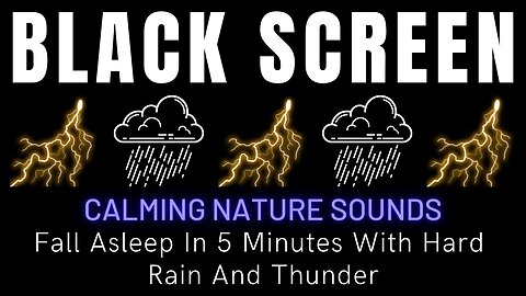 Fall Asleep In 5 Minutes With Hard Rain And Thunder || Calming Nature Sounds On Black Screen