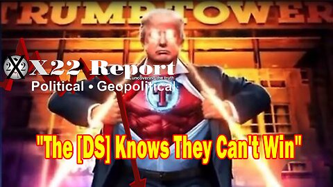 X22 Report Huge Intel: The [DS] Knows They Can't Win, They Are Already Laying Out Their Plan