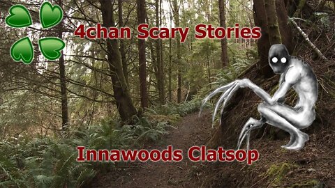 4Chan Scary Stories :: Innawoods Clatsop