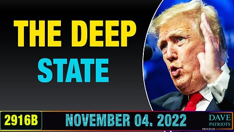 X22 REPORT #2916B // DAVEPATRIOTS #2916B - DEEP STATE - TRUMP NEWS