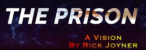 Rick Joyner - The Prison