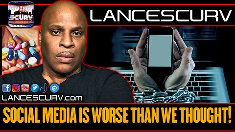 SOCIAL MEDIA IS WORSE THAN WE THOUGHT! | LANCESCURV