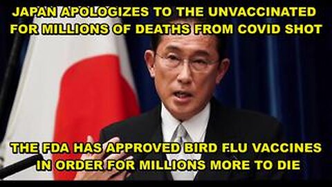 JAPAN APOLOGIZES TO THE UNVACCINATED FOR THE MILLIONS OF DEATHS CAUSED BY THE DEADLY COVID SHOT