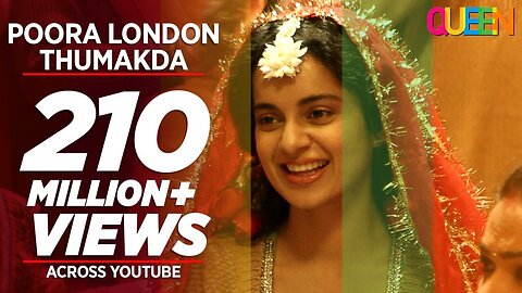 Queen: London Thumakda Full Video Song | Kangana Ranaut, Raj Kumar Rao