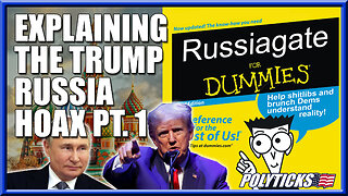 Explaining the Russiagate Hoax Pt. 1 - The Steele Dossier & Crowdstrike