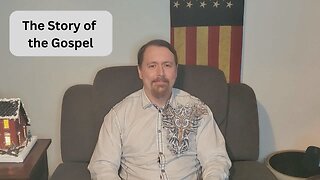 The Story of the Gospel