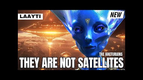 ***PREPARE FOR CONTACT!*** | The Arcturians - LAAYTI