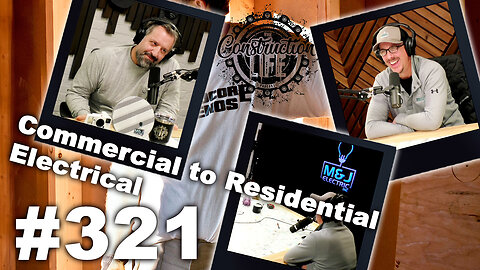 #321 Moving from Commercial to Residential Electrical with Matt McCarthy of M&J Electric Inc.