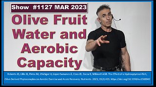 Olive Fruit Water and Exercise Performance Episode 1127 MAR 2023