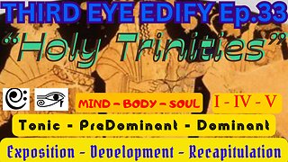 THIRD EYE EDIFY Ep.33 "Holy Trinities"