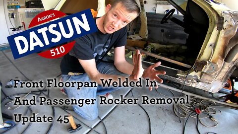 Datsun 510 Floorpan Welded & Rocker Removed (Ep# 45)