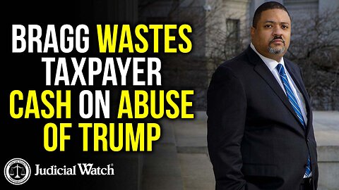 Alvin Bragg WASTES Taxpayer Cash on Abuse of Trump!