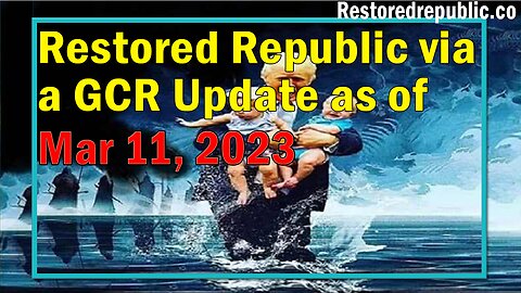 Restored Republic via a GCR Update as of March 11, 2023 - Judy Byington