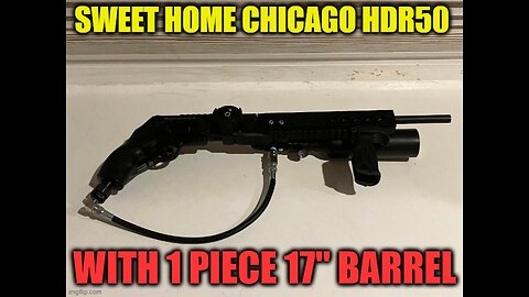 Chicago Less Lethal HDR50 with 17" 1 piece barrel 900 psi homewrekers