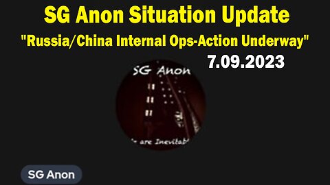 SG Anon Situation Update July 9: "Russia/China Internal Ops-Action Underway"