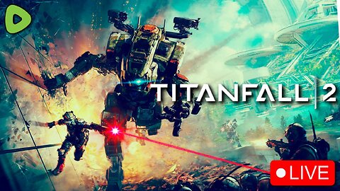 🔴LIVE - TITANFALL 2 + DEABATE ME I DARE YOU