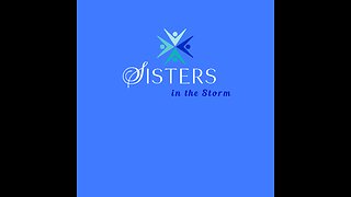 SISTERS IN THE STORM