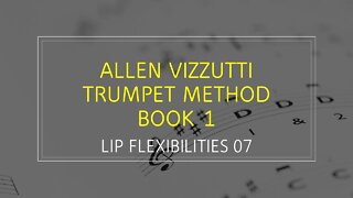 🎺🎺🎺 Allen Vizzutti Trumpet Method - Book 1- LIP FLEXIBILITIES 07