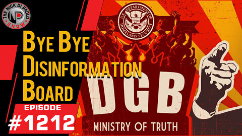 Bye Bye Misinformation Board | Nick Di Paolo Show #1212