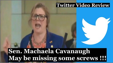 Sen. Machaela Cavanaugh May Be Missing Some Screws. Twitter Video Review. 😂🤡