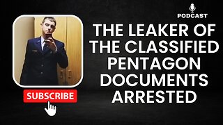 THE LEAKER OF THE CLASSIFIED PENTAGON DOCUMENTS ARRESTED