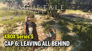 A PLAGUE TALE: Requiem (XBOX Series S) - Cap 6: Leaving all Behind