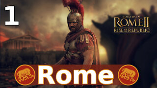 Humble Beginnings! Total War: Rome II; Rise of the Republic – Rome Campaign #1