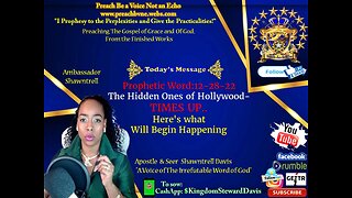 Prophetic Word:12-28-22 The Hidden Ones of Hollywood- TIMES UP.. Here's what Will Begin Happening