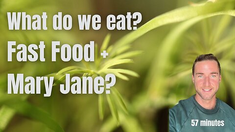 What do you eat? Fast food and Mary Jane truths