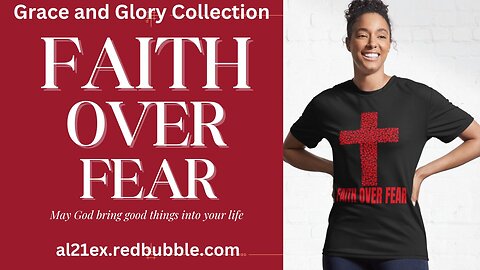 FAITH OVER FEAR Grace and Glory Collection by al21ex Redbubble Shop