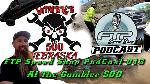 FTP Speed Shop PodCast 013 At The Nebraska Gambler 500
