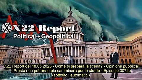 Report Del 18-05-2023, Come Si Prepara La Scena, Opinione Pubblica, Sub Ita