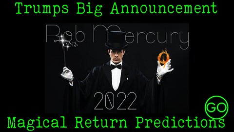 TRUMPS BIG ANNOUNCEMENT - MAGICAL RETURN PREDICTIONS: Rob Mercury, Elon Musk, Mr Pool 14 Nov 2022
