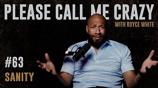 Sanity | EP #63 | Royce White