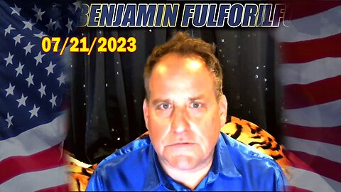 Benjamin Fulford Full Report Update July 21, 2023 - Benjamin Fulford Q&A Video