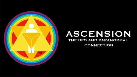 Ascension: The UFO and Paranormal Connection - Movie Trailer (2023)