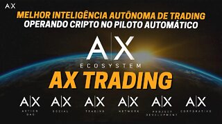 🟡 A|X TRADING - Melhor Inteligência Autônoma de Trading Para Operar Cripto No Piloto Automático