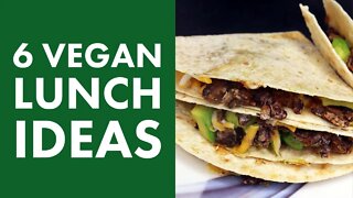 6 Easy Vegan Lunch Ideas