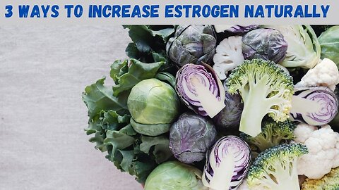 3 Ways To Increase Estrogen Naturally #estrogen #fitnesstome