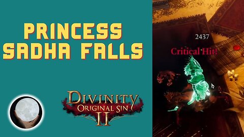 Unfortunate Lizard Princess EATS DIRT - A Patient Gamer Plays...Divinity Original Sin II: Part 83