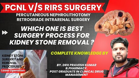 PCNL vs RIRS Surgery | Kidney Stone removal | Kidney Stone | Drx Pravesh Vlogs