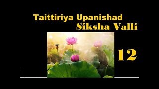 Taittiriya Upanishad Siksha Valli 12