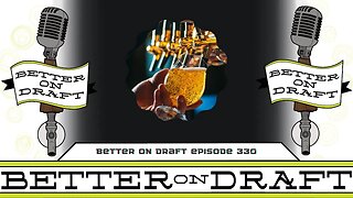 Better on Draft 330 (LIVE)
