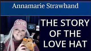 The Story of The Love Hat with Annamarie - A Day with The Holy Spirit