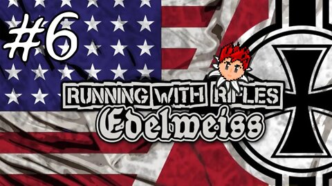 Running With Rifles: Edelweiss #6 - I Got A Tank