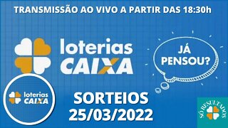 🍀[AO VIVO] - SORTEIO LOTERIAS CAIXA 25/03/2022 HOJE - LOTOFÁCIL, QUINA, LOTOMANIA, SUPER SETE