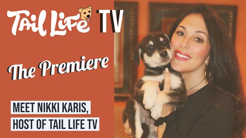 Premiere Episode of Tail Life TV