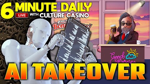 The AI Takeover Has Begun - 6 Minute Daily - May 28th