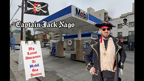 Captain Jack Nago (My Latest Adventure At Mobil Gas Station)